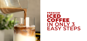 Premium Iced Coffee in only 3 easy steps
